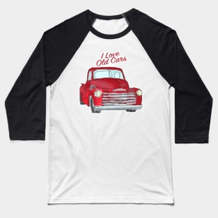 Old Cars Are Cool Baseball T-Shirt